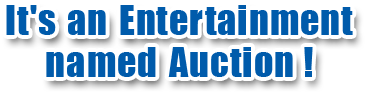 It's an Entertainment named Auction !