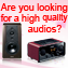 Are you looking for high quality audio?